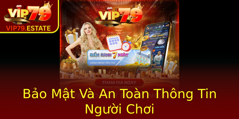 Bảo Mật Và An Toàn Thông Tin Người Chơi Bảo Mật Và An Toàn Thông Tin Người Chơi