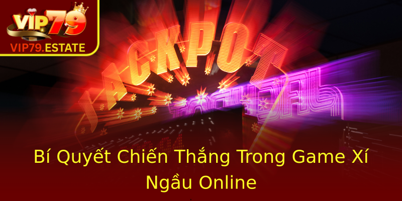Bí Quyết Chiến Thắng Trong Game Xí Ngầu Online Bí Quyết Chiến Thắng Trong Game Xí Ngầu Online