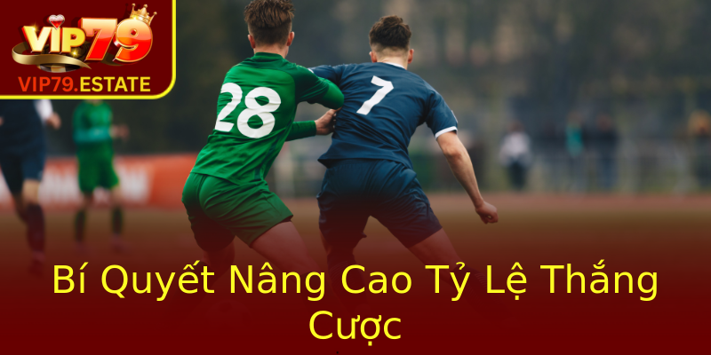 Bí Quyết Nâng Cao Tỷ Lệ Thắng Cược Bí Quyết Nâng Cao Tỷ Lệ Thắng Cược