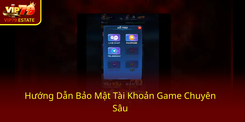 Chính Sách Bảo Mật Tối Thượng - Hành Trình An Toàn Tại VIP79 1 Huong Dan Bao Mat Tai Khoan Game Chuyen Sau1