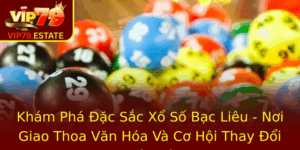 Kham Pha Ac Sac Xo So Bac Lieu Noi Giao Thoa Van Hoa Va Co Hoi Thay Oi Cuoc Oi
