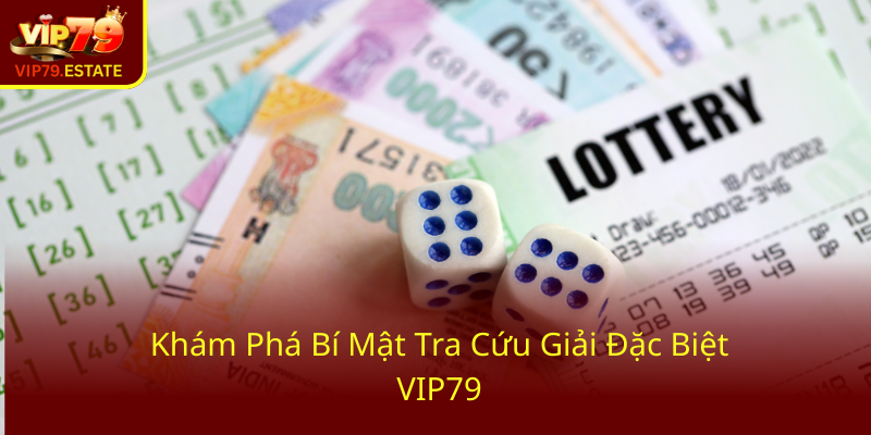 Xổ Số Đà Nẵng - Chìa Khóa Đưa Bạn Đến Với Thành Công Cùng VIP79 2 Kham Pha Bi Mat Tra Cuu Giai Dac Biet Vip790