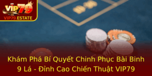 Kham Pha Bi Quyet Chinh Phuc Bai Binh 9 La Inh Cao Chien Thuat Vip79