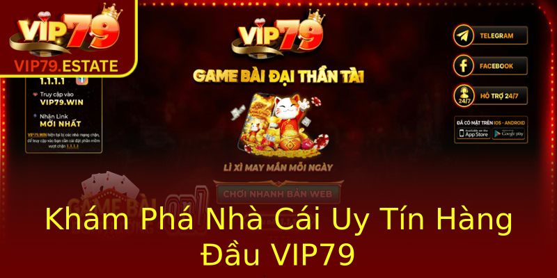 Khám Phá Nhà Cái Uy Tín Hàng Đầu VIP79 Khám Phá Nhà Cái Uy Tín Hàng Đầu VIP79