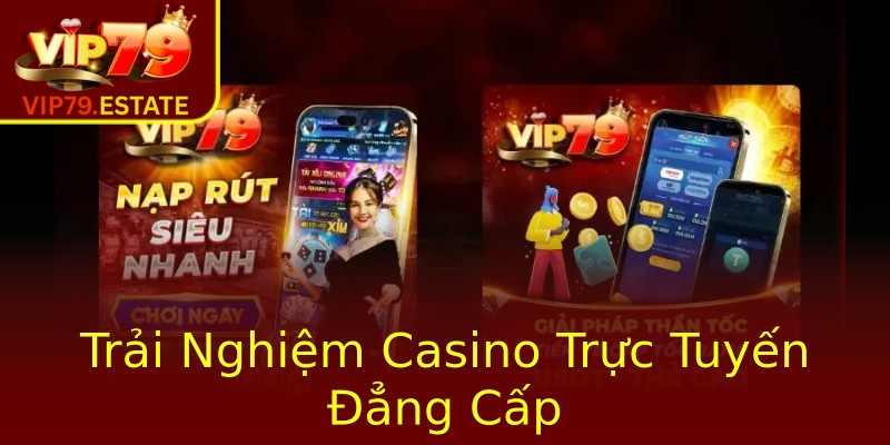 Trải Nghiệm Casino Trực Tuyến Đẳng Cấp Trải Nghiệm Casino Trực Tuyến Đẳng Cấp